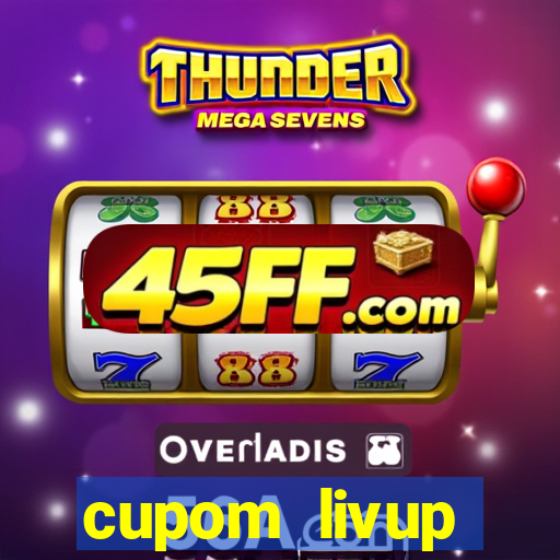 cupom livup primeira compra